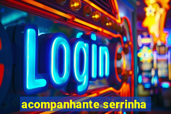 acompanhante serrinha